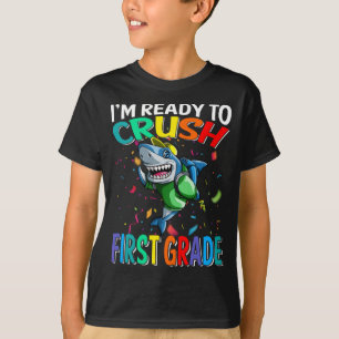 I'm Ready To Crush First Grade Shark  T-Shirt