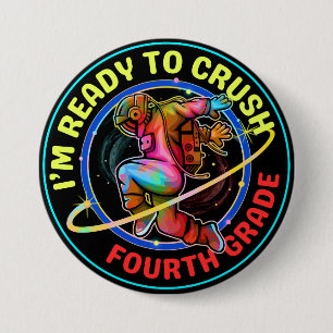 I'm ready to crush fourth grade 7.5 cm round badge