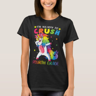 I'm Ready To Crush Fourth Grade Fun Dabbing Unicor T-Shirt