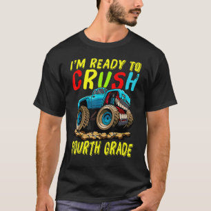 I'm Ready To Crush Fourth Grade Monster Truck Back T-Shirt