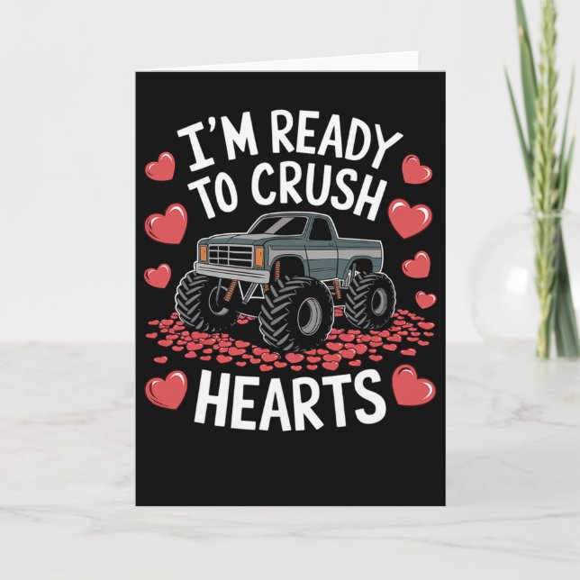 I'm Ready To Crush Hearts Monster Truck Valentine’ Card (Front)