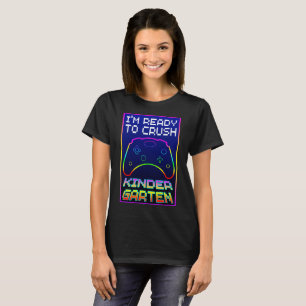 I'M READY TO CRUSH KINDER GARTEN T-Shirt