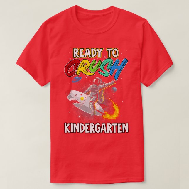 Im Ready To Crush Kindergarten Back To School Spac T-Shirt (Design Front)