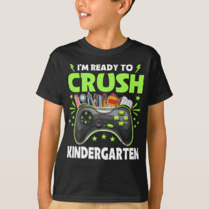 I'm Ready to Crush kindergarten Back to School T-Shirt