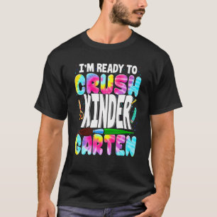 I'm Ready To Crush Kindergarten Back To School Tie T-Shirt