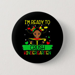 I'm Ready To Crush Kindergarten Black Girls Back T 6 Cm Round Badge
