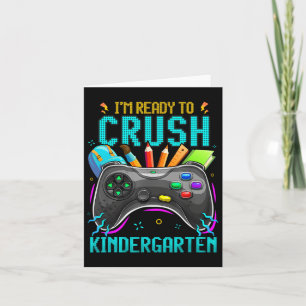 I'm Ready To Crush Kindergarten Ck To School Video Card