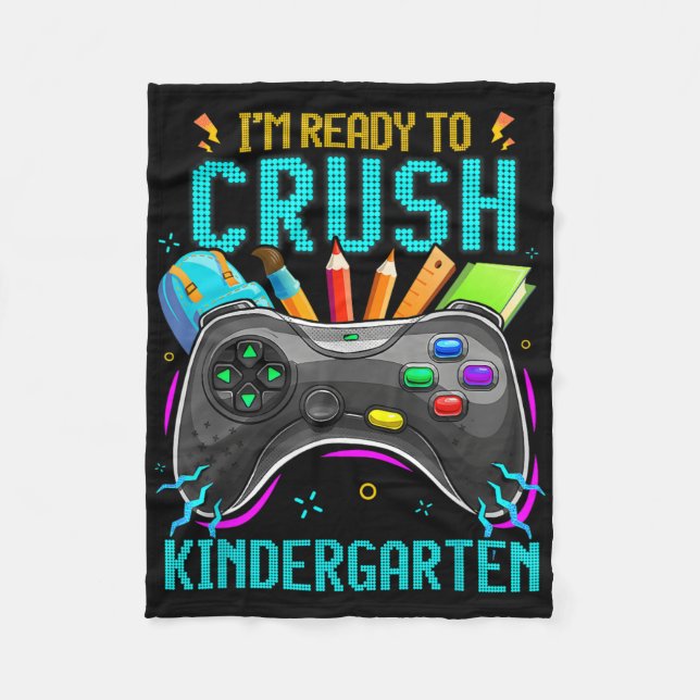 I'm Ready To Crush Kindergarten Ck To School Video Fleece Blanket (Front)