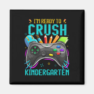 I'm Ready To Crush Kindergarten Ck To School Video Magnet