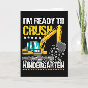 I'm Ready To Crush Kindergarten Construction Vehic Card