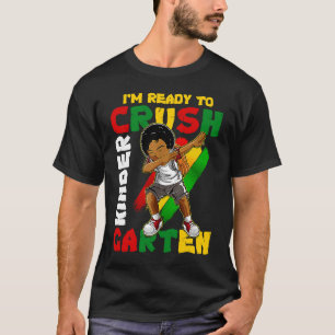 I'm Ready To Crush Kindergarten Dabbing African Am T-Shirt