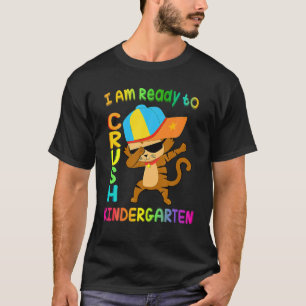 I'm Ready To Crush Kindergarten Dabbing Cat Back T T-Shirt