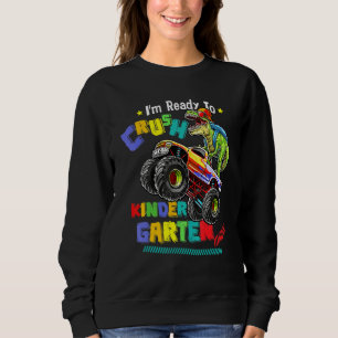 I'm Ready To Crush Kindergarten Dinosaur Back To S Sweatshirt