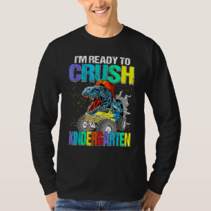 I'm Ready To Crush Kindergarten Dinosaur Back To S T-Shirt