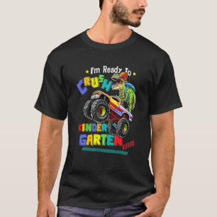 I'm Ready To Crush Kindergarten Dinosaur Back To S T-Shirt