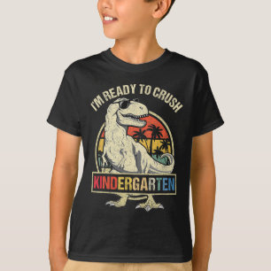 I'm Ready To Crush Kindergarten Dinosaur Boys Back T-Shirt