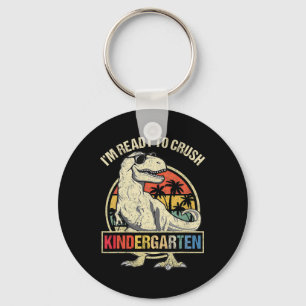 I'm Ready To Crush Kindergarten Dinosaur Boys Byck Key Ring