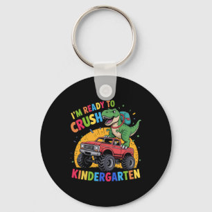 I'm Ready To Crush Kindergarten Dinosaur Ck To Sch Key Ring