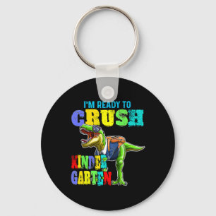 I'm Ready To Crush Kindergarten Dinosaur Ck To Sch Key Ring