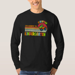 I'm Ready To Crush Kindergarten Dinosaur First Day T-Shirt