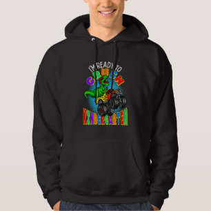 I'm Ready To Crush Kindergarten Dinosaur Monster T Hoodie
