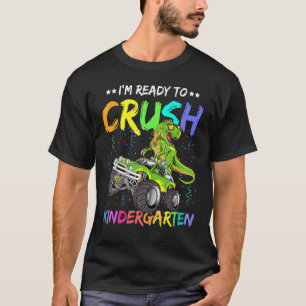 Im Ready To Crush Kindergarten Dinosaur T Rex Kids T-Shirt