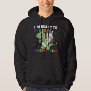 I'm Ready To Crush Kindergarten Dinosaur Unicorn Hoodie