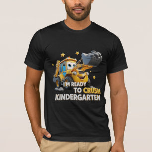I'm Ready to Crush Kindergarten Excavator Back to  T-Shirt