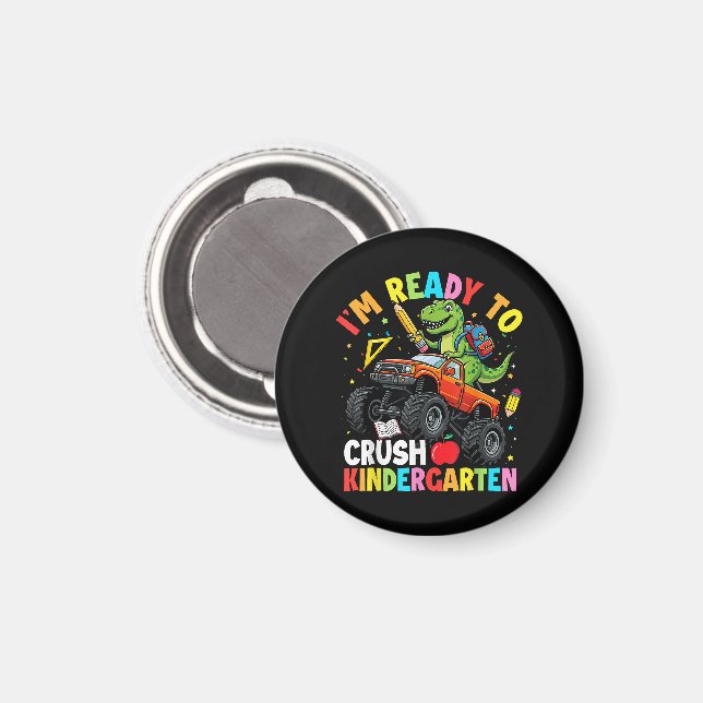 I'm Ready to Crush Kindergarten First Day dinosaur Magnet (Front/Back)