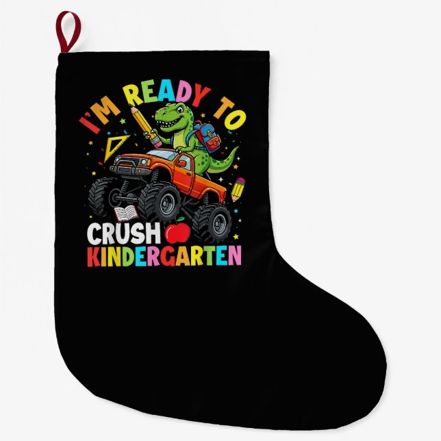 I'm Ready to Crush Kindergarten First Day Large Christmas Stocking (Front)