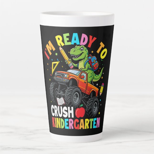I'm Ready to Crush Kindergarten First Day Latte Mug (Front)