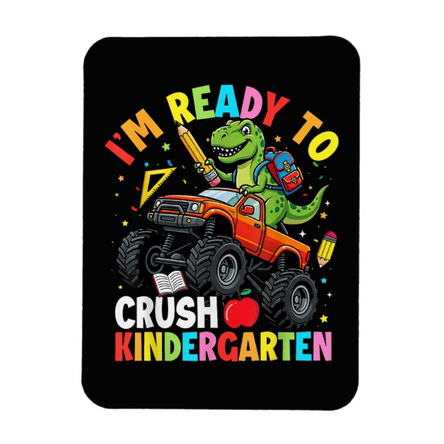 I'm Ready to Crush Kindergarten First Day Magnet (Vertical)
