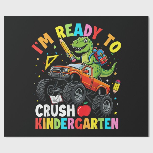 I'm Ready to Crush Kindergarten First Day Wrapping Paper (Flat)
