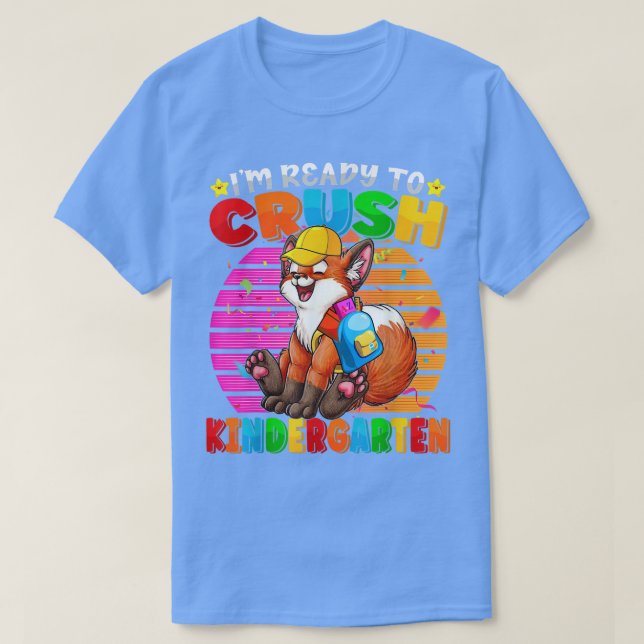 Im Ready To Crush Kindergarten Fo Back To School  T-Shirt (Design Front)