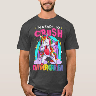 I'm ready to crush Kindergarten Funny Dabbing Unic T-Shirt