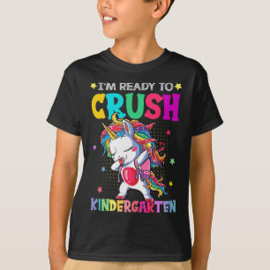 I'm Ready To Crush Kindergarten Happy First Day Of T-Shirt