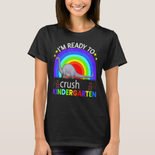 I'm Ready To Crush Kindergarten Little Dino T-Shirt