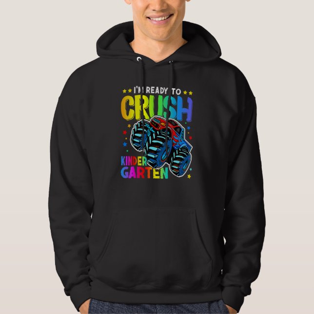 I'm Ready To Crush Kindergarten Monster Truck Back Hoodie (Front)