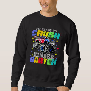 Im Ready To Crush Kindergarten Monster Truck Back  Sweatshirt