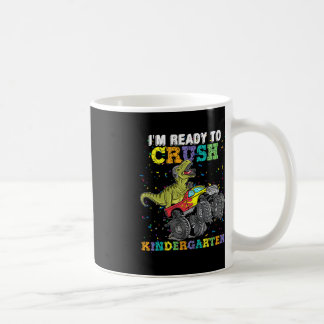 I'm Ready To Crush Kindergarten Monster Truck Dino Coffee Mug