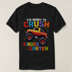 I'm Ready To Crush Kindergarten Monster Truck T-Shirt
