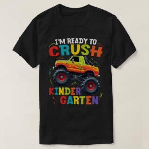 I'm Ready To Crush Kindergarten Monster Truck  T-Shirt
