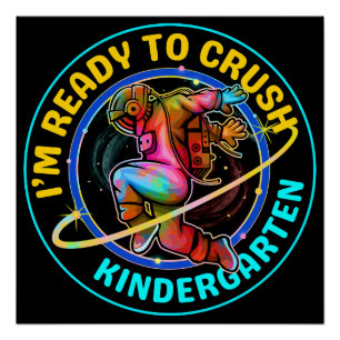 I'm ready to crush kindergarten poster