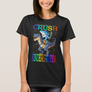 I'm Ready To Crush Kindergarten Shark Dinosaur T-Shirt