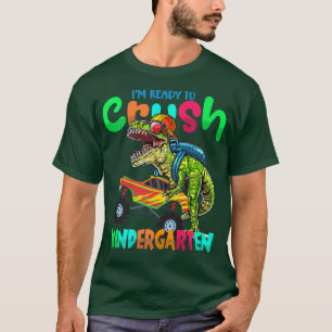 I'm Ready To Crush Kindergarten Truck Dinosaur Bac T-Shirt