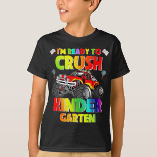 I'm ready to Crush Kindergarten Truck T-Shirt