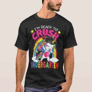 I'm Ready To Crush Kindergarten Unicorn Back To Sc T-Shirt