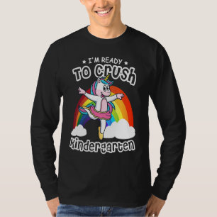 I'm Ready To Crush Kindergarten Unicorn Ballerina  T-Shirt