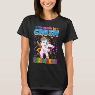 I'm Ready To Crush Kindergarten Unicorn Dance Back T-Shirt