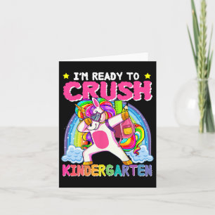 I'm Ready To Crush Kindergarten Unicorn First Day Card